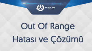 Out of Range Hatası Nasıl Çözülür