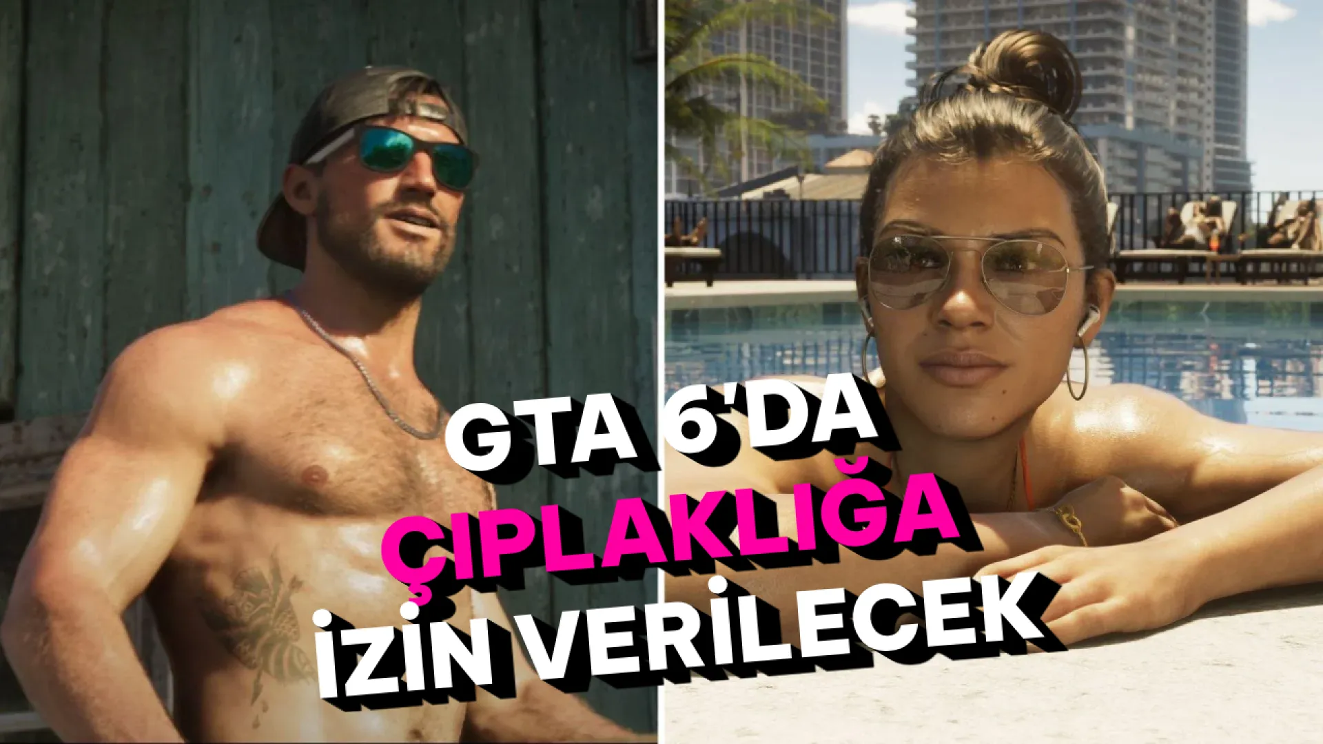GTA 6'dan şok sızıntı: Çıplaklığa izin verilecek!