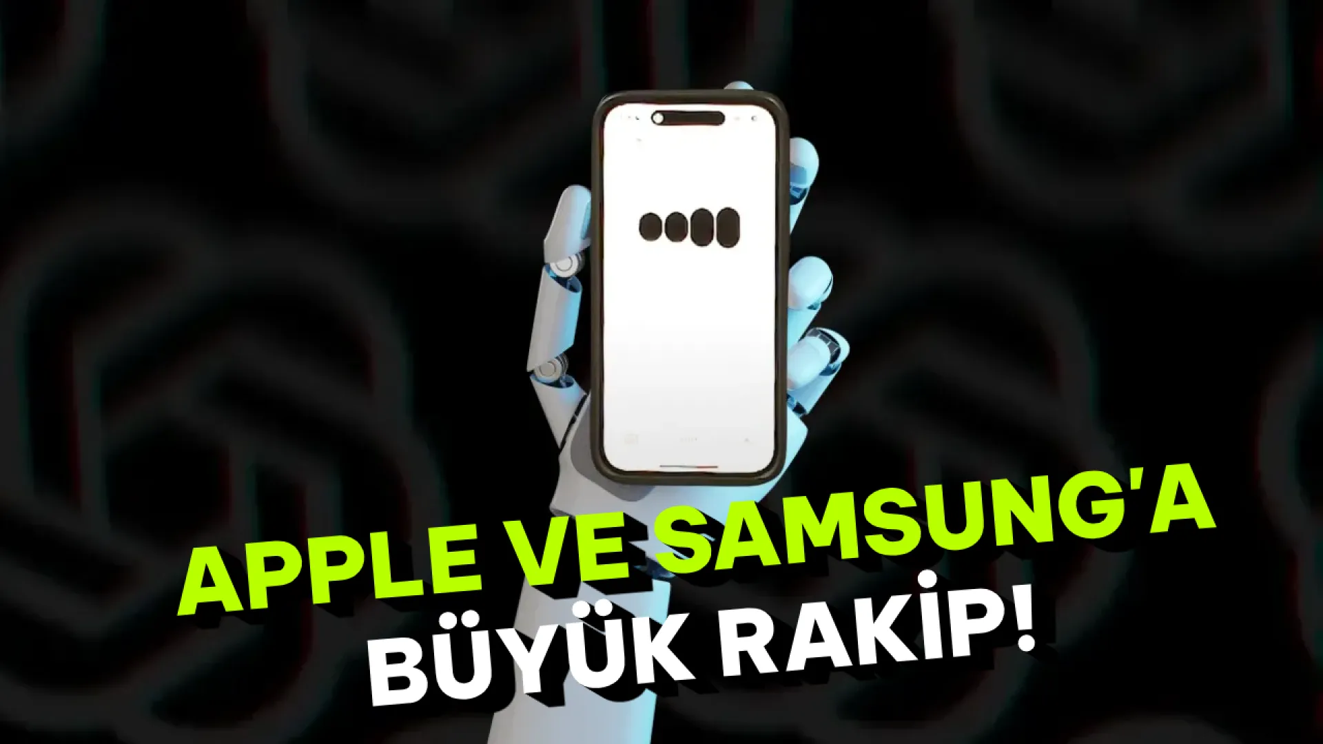 Yapay zeka şirketleri kendi akıllı telefonlarını geliştiriyor