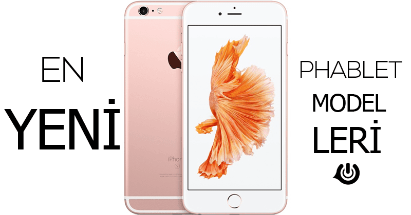 2015'in En Yeni Phablet Savaşları