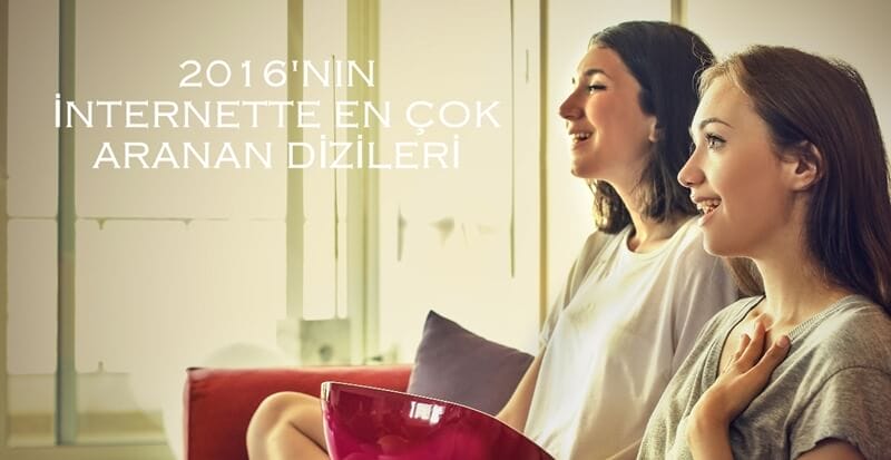 İnternette En Çok İzlenen ve Aranan Diziler Hangileri ?