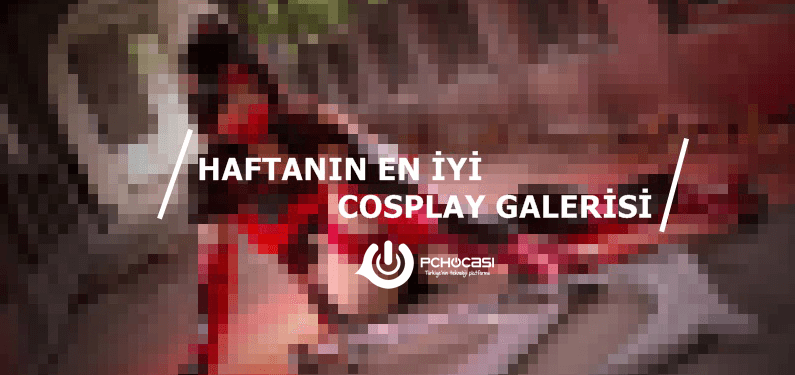 Haftanın En İyi Cosplay Galerisi #1
