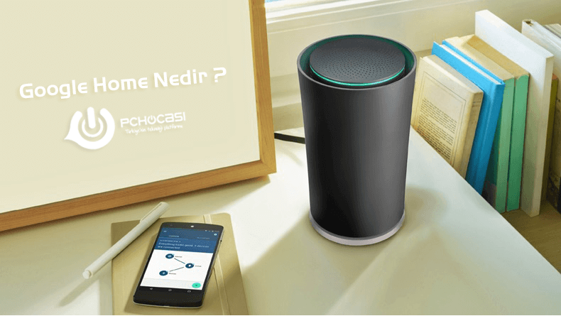 Google Home Nedir, Ne İşe Yarar ?