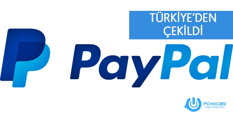 Paypal Türkiye'den Çekilme Kararı Aldı