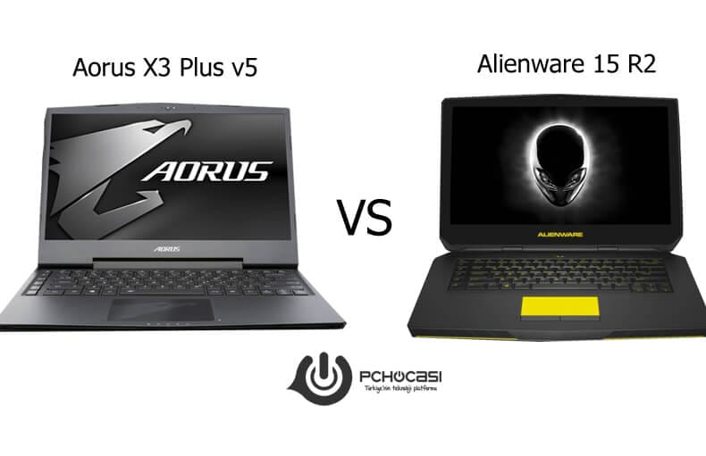 Alienware 15 R2 vs Aorus X3 Plus v5 Gamer Laptop Karşılaştırması