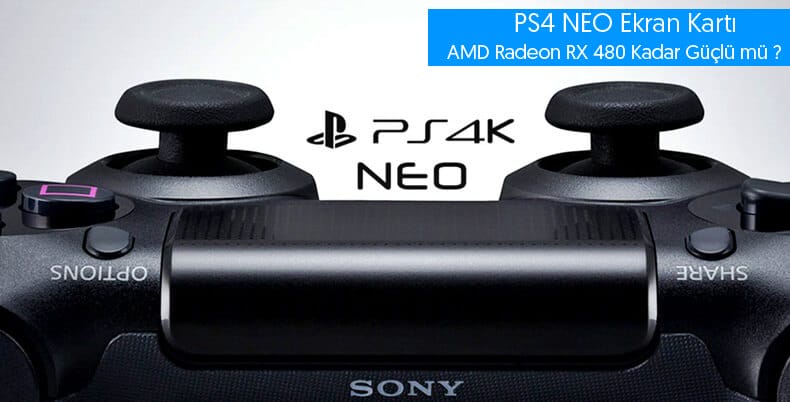Playstation Neo'da Yer Alan Ekran Kartı Radeon RX 480 İle Kafa Kafaya