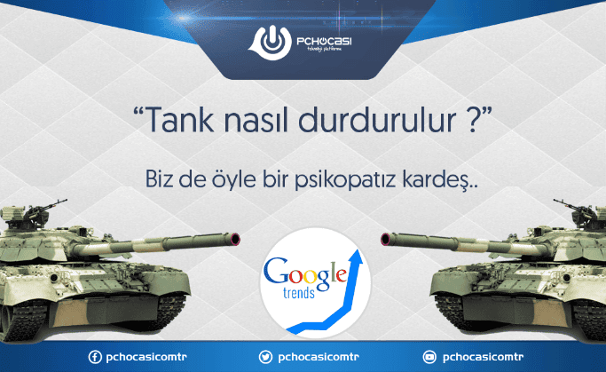 "Tank Nasıl Durdurulur" Araması Google'da Trend Oldu
