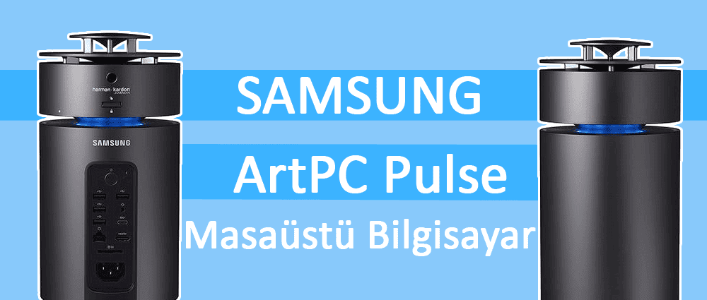 Samsung ArtPC Pulse ile Masaüstü Kavramını Tamamen Değiştiriyor