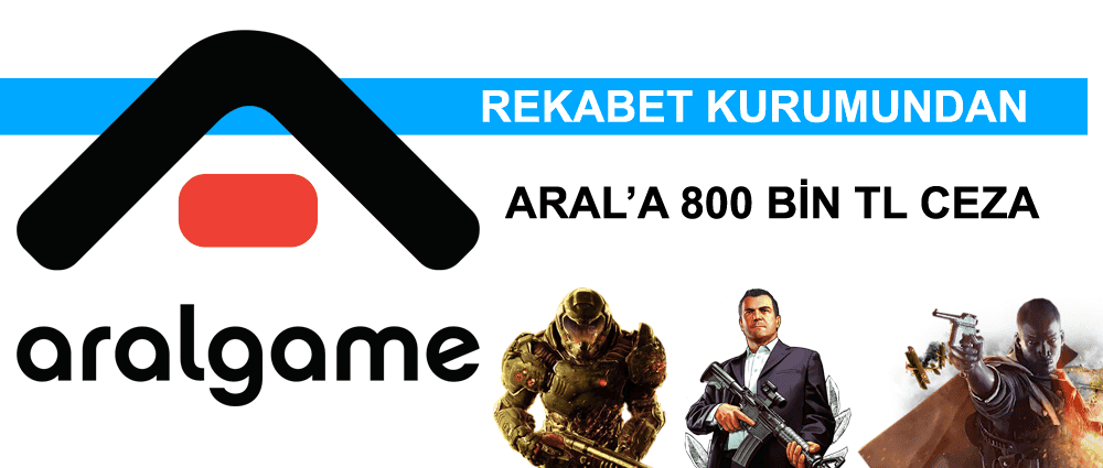 ARAL Game'de Rekabet Kurumundan Cezayı Kaptı