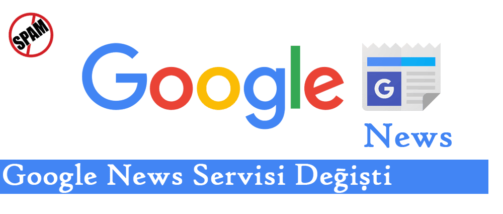 Google News Haberler servisi değişiyor