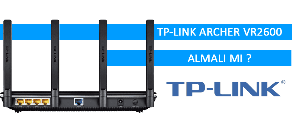 TP-Link Archer VR2600 Ön İncelemesi