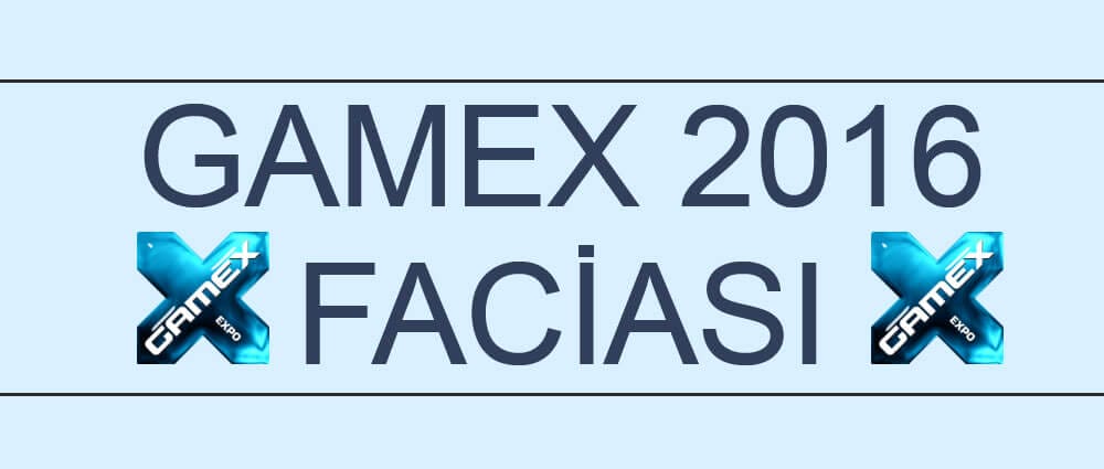 GameX 2016 memnuniyetsizliği ve serzeniş