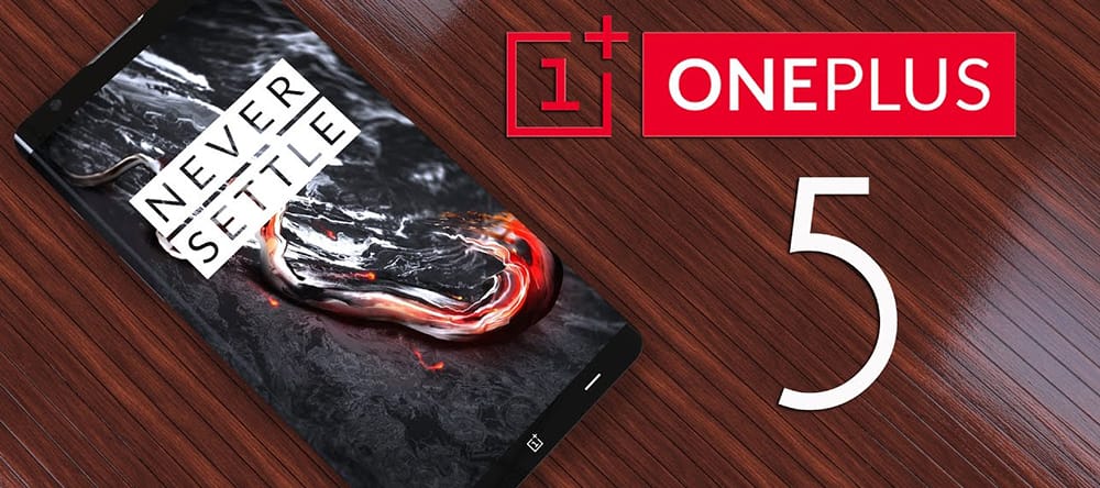 OnePlus 5 Özellikleri Ve Fiyatı Belli Oldu