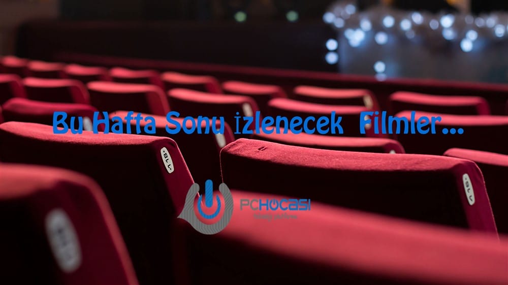 Bu Hafta Sinemada İzlenecek Filmler #1