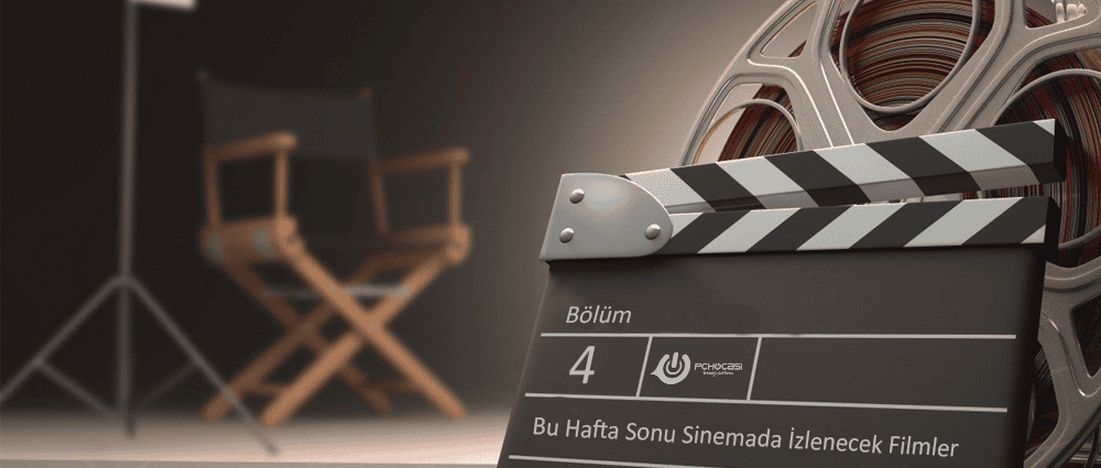 Bu Hafta Sinemada İzlenecek Filmler #4