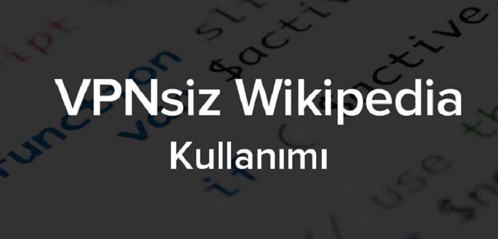 Vpn Kullanmadan Wikipedia'ye Girmenin Yolu