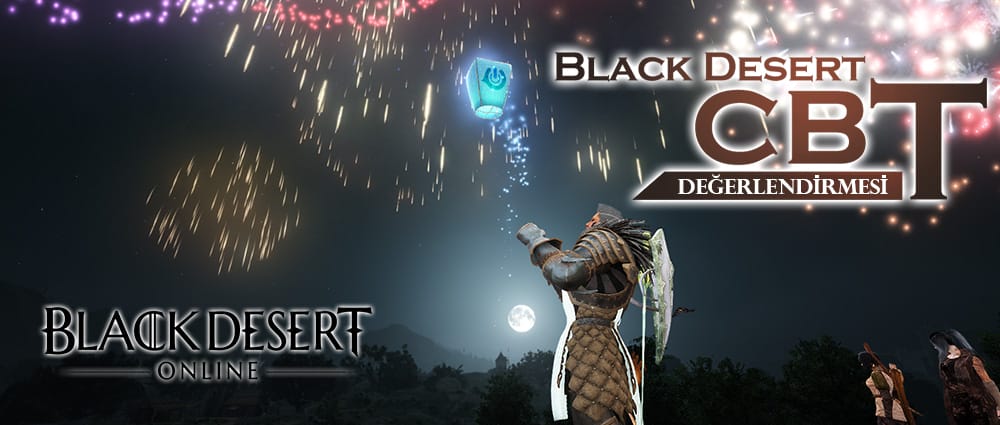 Black Desert CBT Değerlendirmesi