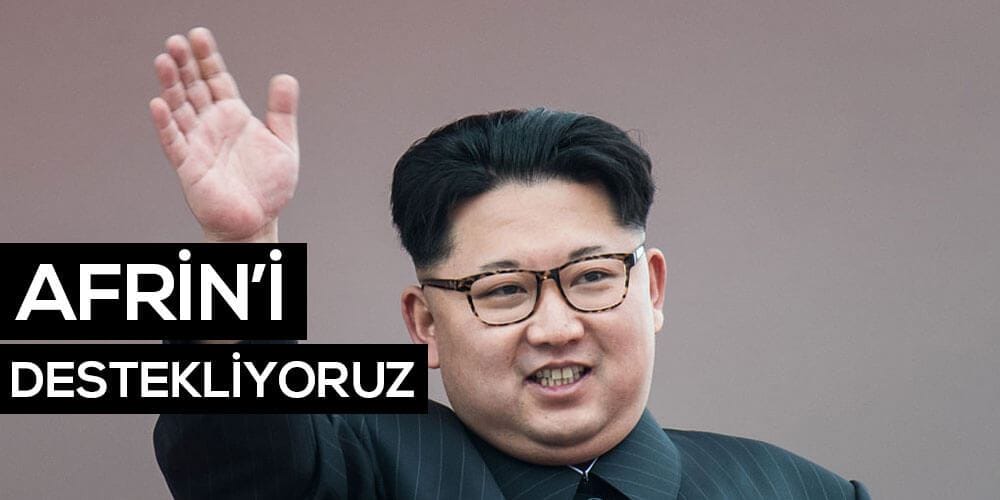 Sosyal Medya'da Kim Jong Un Afrin'i Destekliyor Yalanı Yayılmaya Devam Ediyor