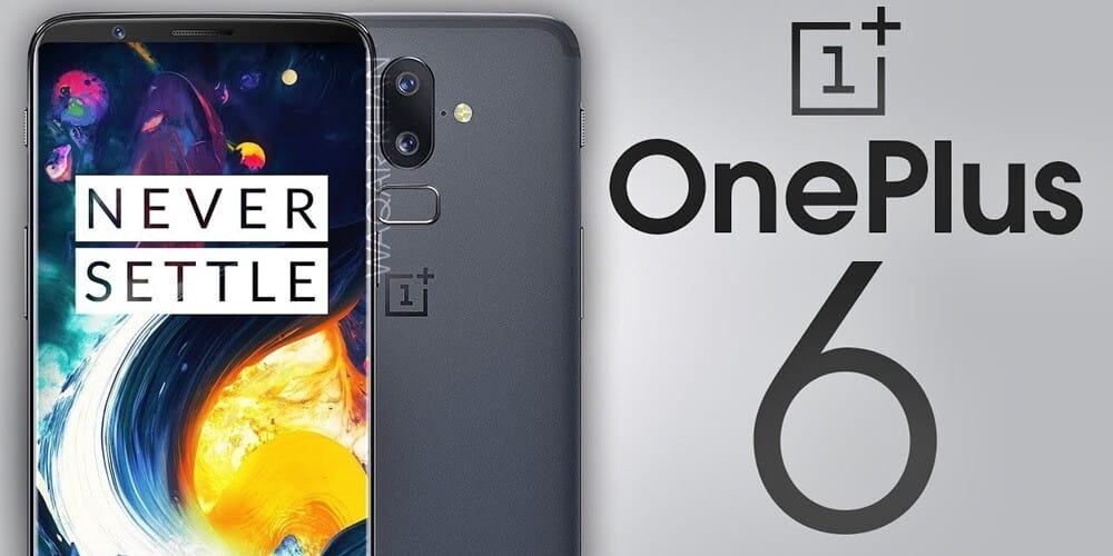 OnePlus 6'nın Özellikleri Ve Fiyatı Ortaya Çıktı!