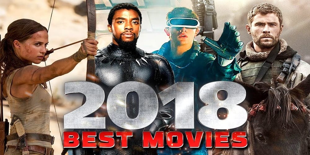 2018'de Yayınlanmış En İyi Filmler!