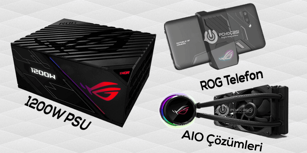 ASUS Yeni Sıvı Soğutma, PSU ve ROG Akıllı Telefonunu Duyurdu