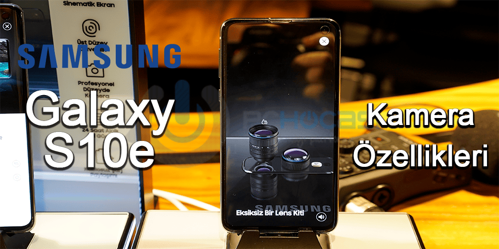 Samsung Galaxy S10e Kamera Özellikleri ve Testi
