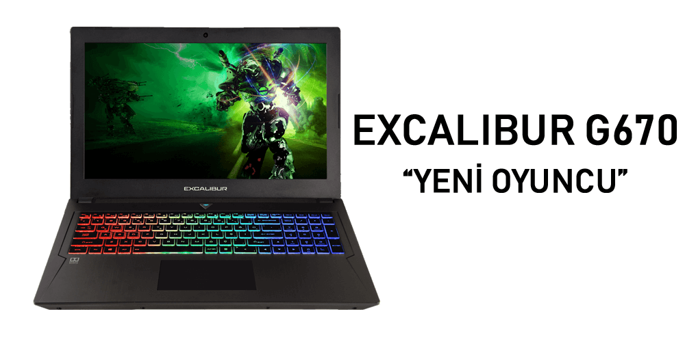 Yeni Oyuncu Serisi: Excalibur G670 Dizüstü Bilgisayarı İncelemesi