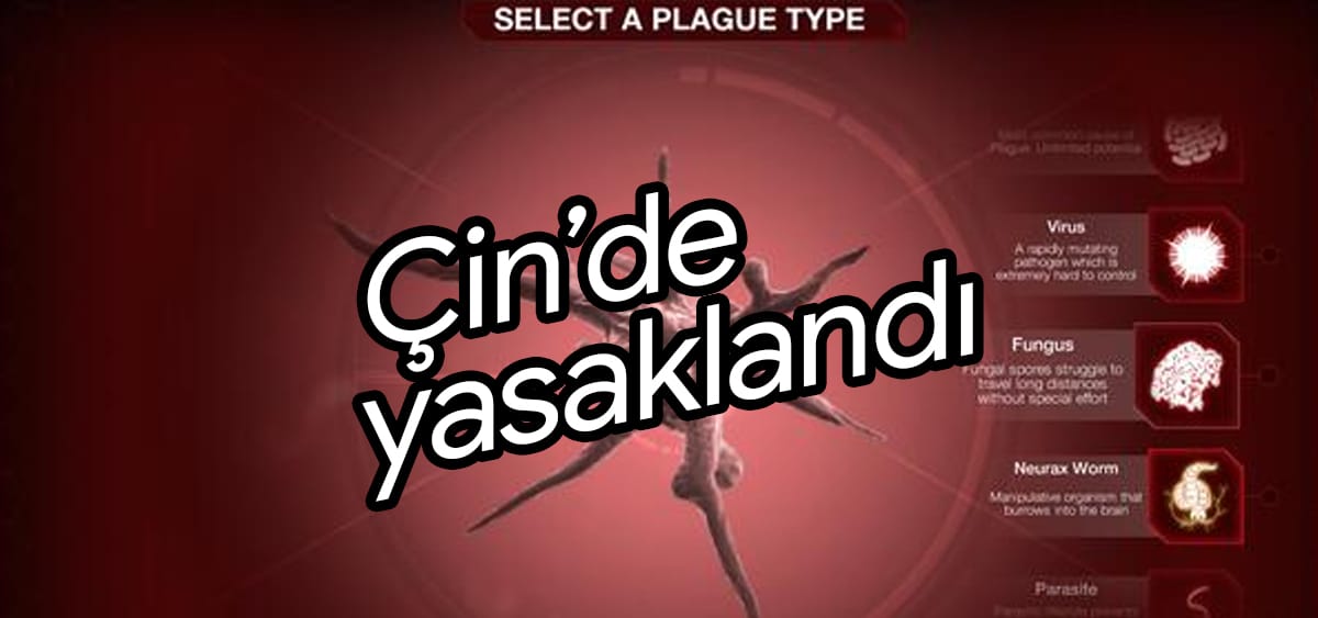 Plague INC, Çin'de Yasaklandı!