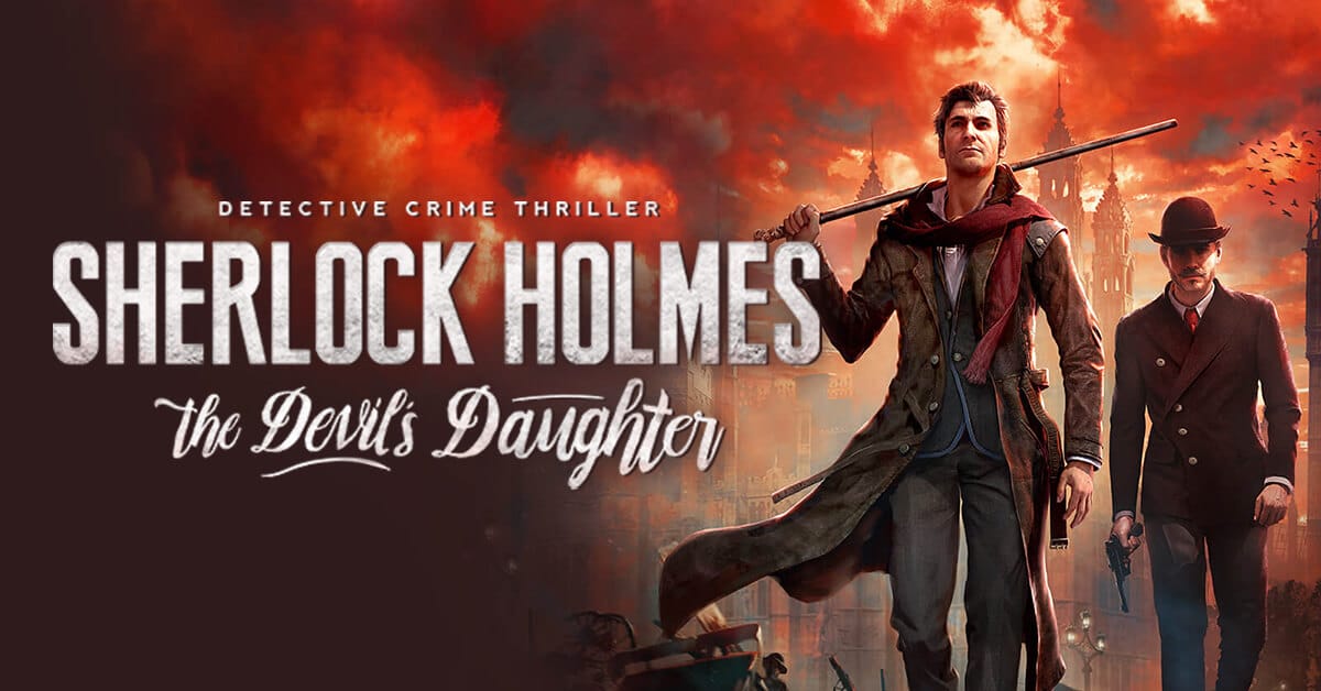 Sherlock Holmes: The Devil's Daughter Sistem Gereksinimleri 2020