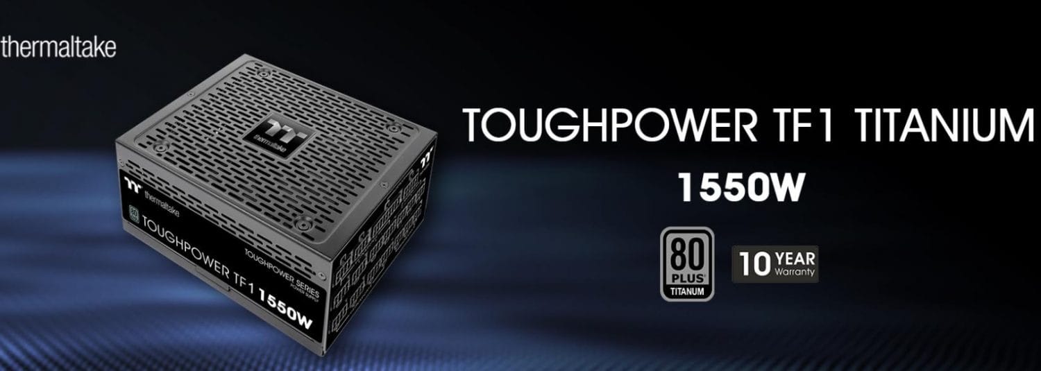 Thermaltake Toughpower TF1 1550W Titanium Güç Kaynağı Duyuruldu