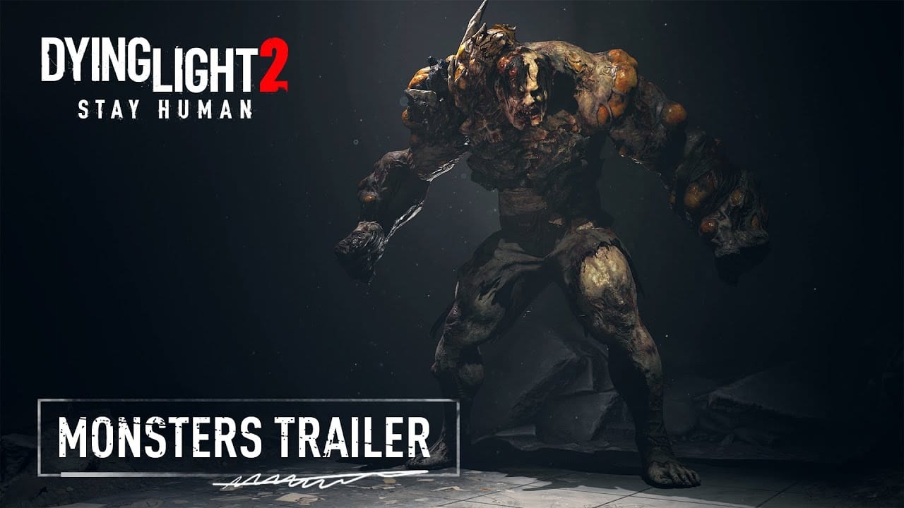 Dying Light 2: Stay Human 'Monsters' adlı Yeni Oynanış Videosu Paylaşıldı