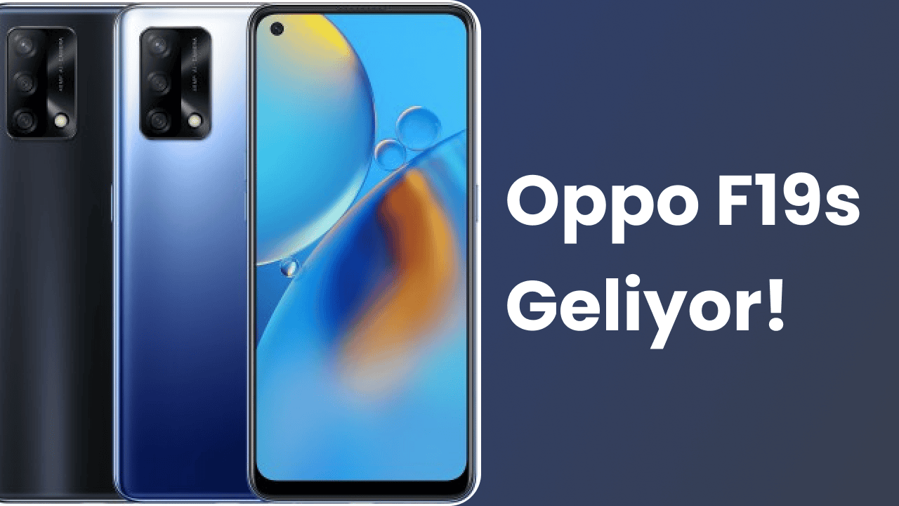 Oppo F19s Hakkında Sızıntılar Ortaya Çıktı!