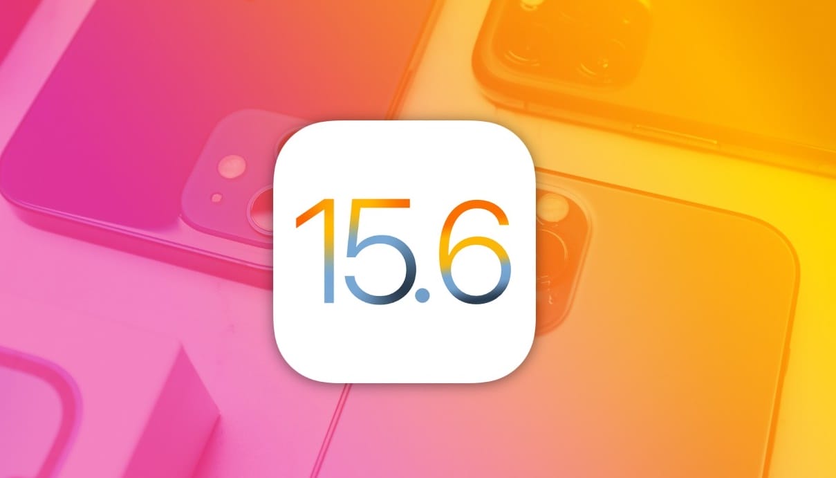iOS 15.6 Yayınlandı! Neler Değişti?