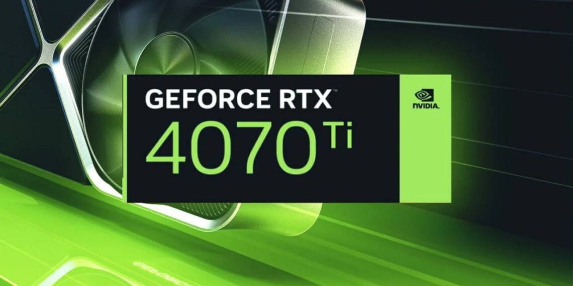 NVIDIA GeForce RTX 4070 Ti Tanıtıldı! Özellikleri ve Fiyatı