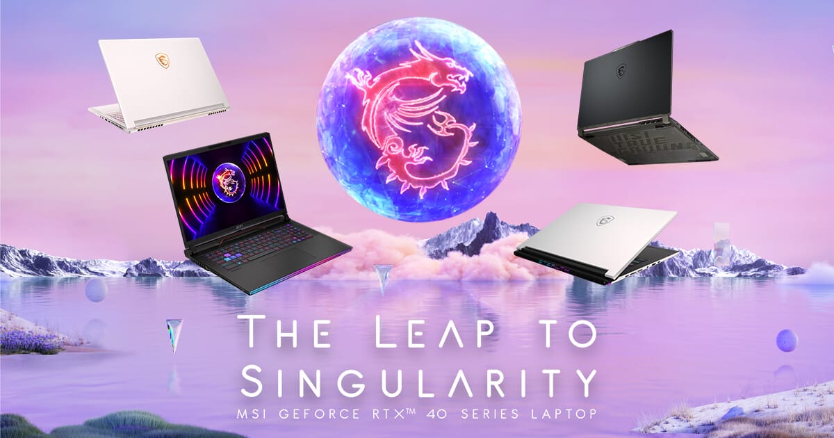 MSIology: The Leap to Singularity ile MSI RTX 40 Serisi Laptoplar Tanıtıldı!