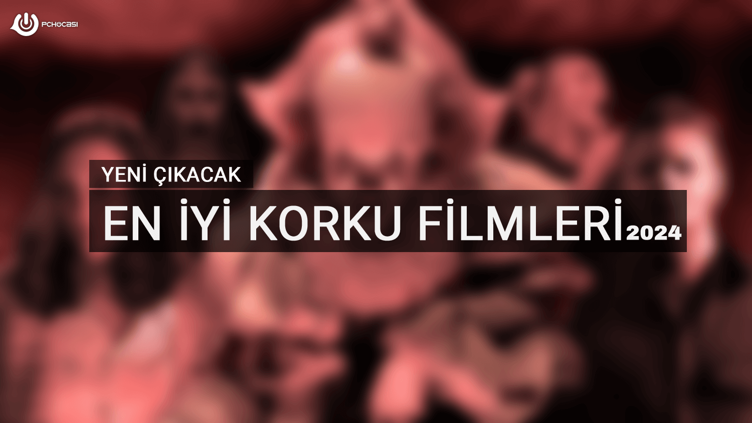 2024 Yılının En iyi Korku Filmleri Neler?