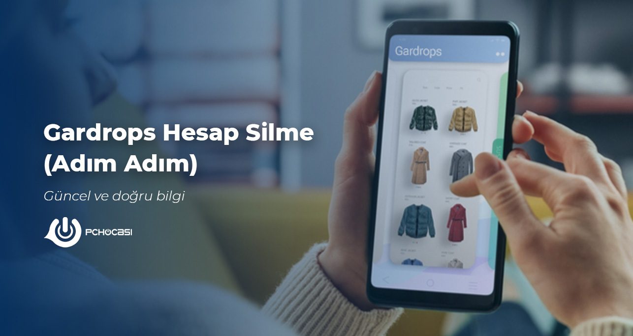 Gardrops Hesap Silme (Adım Adım)