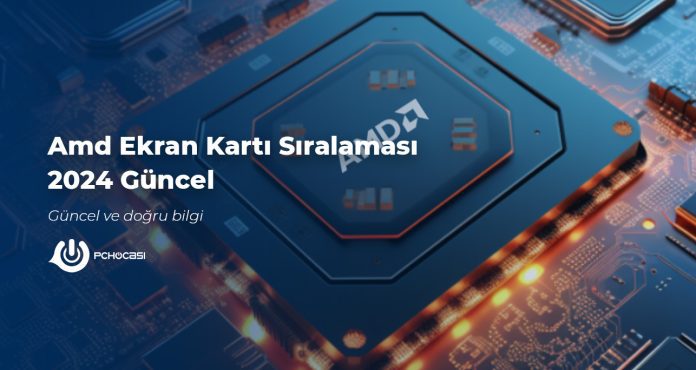 Amd Ekran Kartı Sıralaması 2024 Güncel