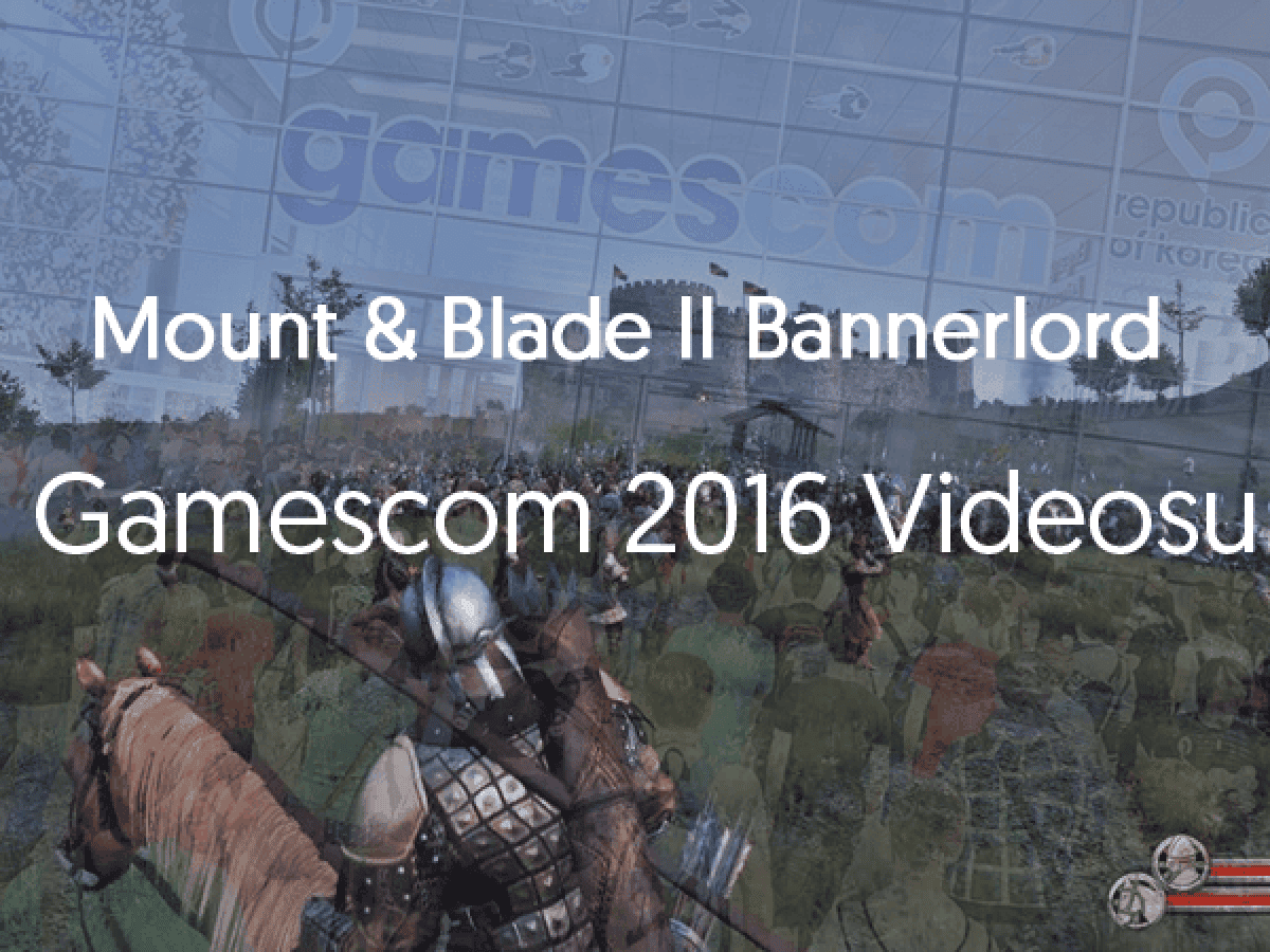 Turk Yapimi Mount Blade Ii Bannerlord Gamescom Videosu