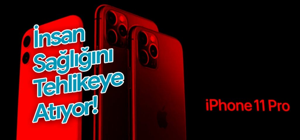 Araştırma: iPhone 11 Pro’nun Yaydığı Radyasyon İnsan Sağlığını Tehdit Ediyor
