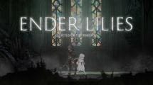 Ender Lilies: Quietus of the Knights Steam’de Erken Erişime Açılacak