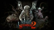 Lovecraft’s Untold Stories 2 PC için Geliyor
