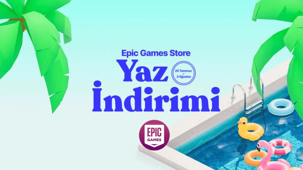 Epic Games Yaz Indirimleri 2025