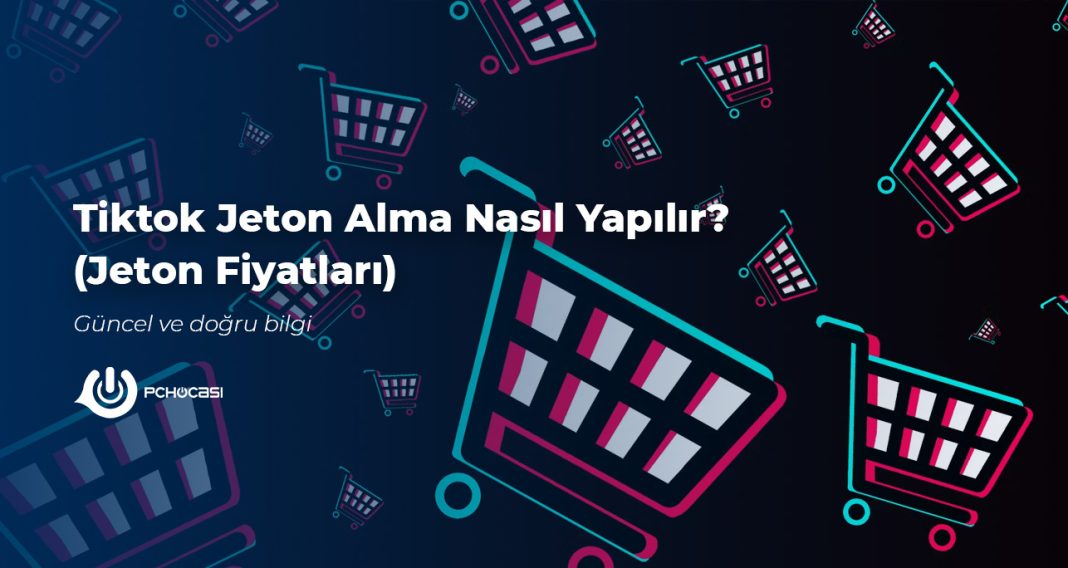 Tiktok Jeton Alma Nasıl Yapılır Jeton ve Hediye Fiyatları